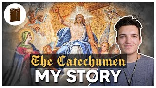 The Catechumen  My Story [upl. by Abih411]