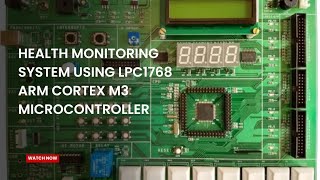 Health monitoring system using LPC1768 ARM Cortex M3 microcontroller Embedded Project [upl. by Enaffit762]