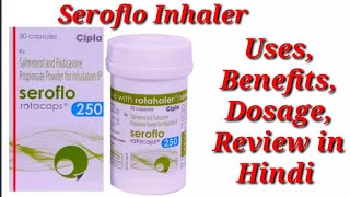 Seroflo Rotacaps 250 inhaler  Salmeterol and Fluticasone Propionate Inhaler  Seroflo Inhaler Use [upl. by Lareneg]