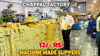 Machine Made Slippers 12 Rs  Slippers Wholesale Market  Chappal Market  Shree Jee [upl. by Roanne]