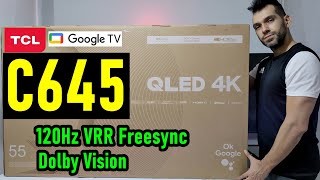 TCL C645 QLED Dolby Vision Uboxing y Review completa  120Hz  VRR Freesync  Google TV [upl. by Osnerol637]