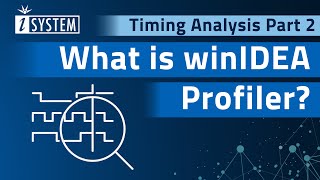 Timing Analysis – What is winIDEA Profiler [upl. by Gleeson]