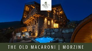 The Old Macaroni  Luxury Summer Chalet in Morzine  Alps In Luxury [upl. by Ykcim998]