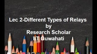 Lec 2Electromagnetic RelaysPickup CurrentDifferent Types of RelaysPower Systems [upl. by Ocin873]