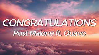 Post Malone  Congratulations ft Quavo lyrics [upl. by Uchida907]