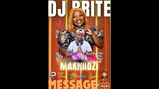 MESSAGE TO MAKHADZI TRANDING HITSDJ BRITE THE MUSIC LOVER [upl. by Schiff876]