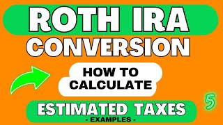 Roth IRA Conversion Part 5  Calculate Estimated Taxes  Avoid Underpayment Penalties [upl. by Araccot]