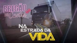 Bregão do Caster  Na Estrada Da Vida Clipe Oficial [upl. by Rehctaht910]