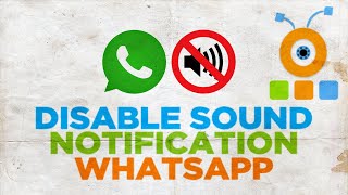 How to Disable Sound Notification WhatsApp on Windows [upl. by Derte]