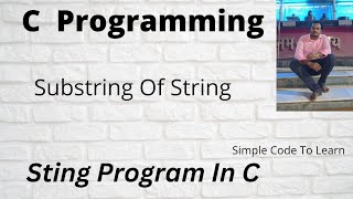 C Program to Find Substring Of String  Check if a string is substring of another [upl. by Eolande]