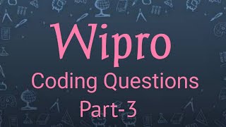 Wipro Coding Questions Part 3  Crack 2021 Wipro Campus Drive [upl. by Damicke]