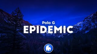 Polo G  Epidemic Clean  Lyrics [upl. by Nonnahs928]