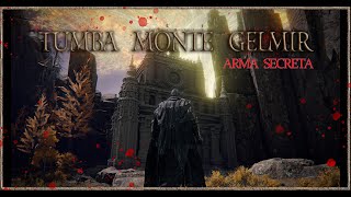 ARMA SECRETA TUMBA DEL HEROE DEL MONTE GELMIR  ELDEN RING TUTORIAL  GUIA [upl. by Akeme]