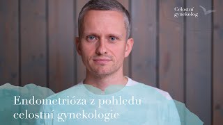 Endometrióza z pohledu celostní gynekologie [upl. by Cleres]