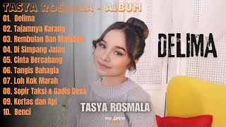 TASYA ROSMALA quotDELIMAquot  Full Album [upl. by Elleined996]