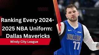 Ranking Every 20242025 NBA Uniform Dallas Mavericks [upl. by Dola]