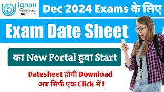 IGNOU New Date Sheet System Start For Dec 2024 Exams  IGNOU ki Date Sheet kaise Download karen 2024 [upl. by Nohsed273]