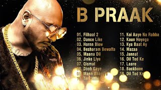 Best Of B praak  B praak all songs  B praak latest songs 2021 [upl. by Ferree494]