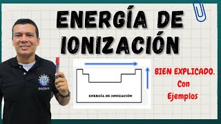 ENERGIA DE IONIZACION Con ejercicios y ejemplos Propiedades periodicas [upl. by Averil]