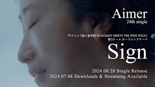 Aimer「Sign」MUSIC VIDEO（TVアニメ『狼と香辛料MERCHANT MEETS THE WISE WOLF』オープニングテーマ） [upl. by Dloreh]