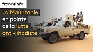 La Mauritanie en pointe de la lutte antijihadiste [upl. by Aicul486]