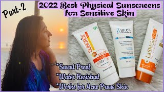 2022 Best Physical Sunscreens for Sensitive Skin Water Resistant amp Works for Acne Prone Skin Part2 [upl. by Mirielle]