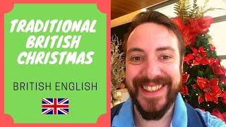 The Traditional British Christmas  Learning English [upl. by Ahsaeit]