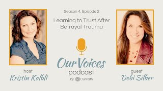 Learning To Trust Again After Betrayal With Dr Debi Silber [upl. by Aivan]