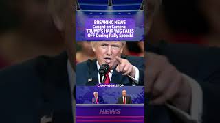 TRUMPS HAIR WIG FALLS OFF During Rally Speech [upl. by Dorthea]