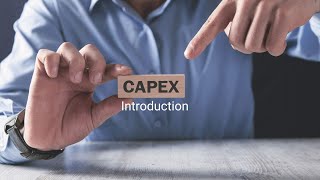 CapEx Introduction [upl. by Tapes]