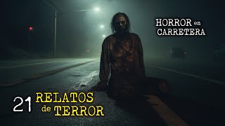 NUNCA MANEJES DE NOCHE  21 RELATOS DE TERROR  MEGA RECOPILACIÓN DE HISTORIAS DE CARRETERA [upl. by Ruby]