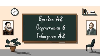 Spreken A2 oefenexamen 6  Inburgeren A2 [upl. by Ella]