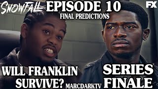 SNOWFALL SEASON 6 EPISODE 10 FINAL PREDICTIONS SERIES FINALE [upl. by Greenebaum]