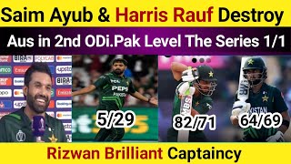 Saim Ayub amp Harris Rauf Destroy Aus in 2nd ODi Match  Series Level 11Rizwan Brilliant Captaincy [upl. by Eob]