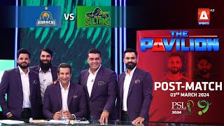 The Pavilion  Karachi Kings vs Multan Sultans PostMatch Expert Analysis  3 March 2024  PSL9 [upl. by Eshelman]