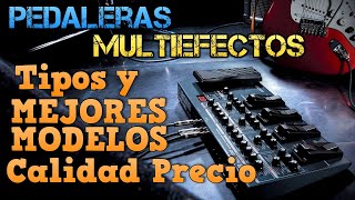 Pedaleras MULTIEFECTOS para Guitarra Eléctrica Tipos y MEJORES Modelos Calidad Precio [upl. by Nanine]