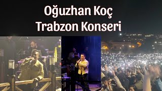 Oğuzhan KOÇ  TRABZON KONSERİ Ganita Sahili [upl. by Auberbach]