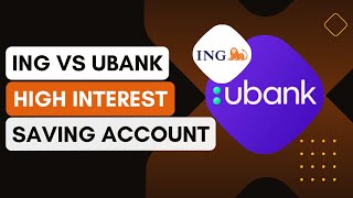 ING VS Ubank  Which High Interest Savings Account Is Better In 2024 [upl. by Ainud]