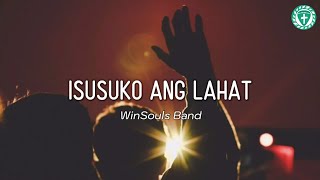 Isusuko Ang Lahat  WinSouls Band Lyrics [upl. by Hakym]