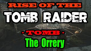 Rise Of The Tomb Raider  The Orrery  Tomb Walkthrough [upl. by Busby]