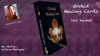 Orchid Healing Cards  Don Dennis review video [upl. by Edmead654]