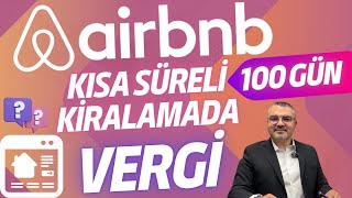 Airbnb Kısa Süreli Kiralamalarda Vergilendirme  Airbnb Vergi İncelemesi [upl. by Sukramed665]