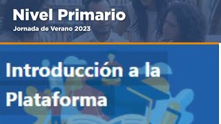 Introducción a la Plataforma de Jornada de Formación de Verano 2023 [upl. by Glover526]