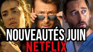 NETFLIX  Les NOUVEAUTÉS en Juin  55 films et séries [upl. by Ensoll]