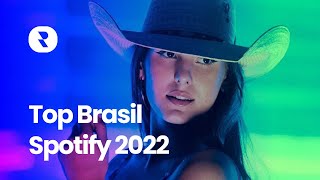 Top Brasil Spotify 2022 🎵 Musicas Mais Tocadas no Spotify Brasil 2022 🎵 Novembro [upl. by Ennayram515]