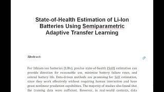 State of Health Estimation of Li Ion Batteries Using Semiparametric Adaptive Transfer Learning [upl. by Tartan73]