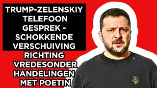 🔴Telefoongesprek TrumpZelenskiy  Schokkende verschuiving richting vredesbesprekingen met Poetin [upl. by Aikrehs]