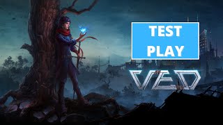 VED  Test Play  4K 60FPS PC ULTRA  No Commentary [upl. by Luar924]