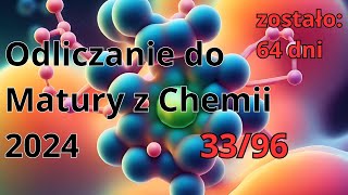 64 dni do Matury z Chemii  3396  ostatnie zadania z 2021 [upl. by Ahsekel]