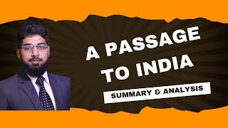 A Passage to India  Summary and Analysis  Part 3  Muhammad Sarmad [upl. by Tijnar]